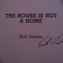 The House is Not a Home By Erik Nielsen Signed Book - Image 4