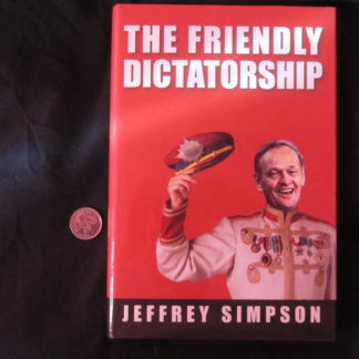 Jeffrey Simpson "The Friendly Dictatorship" Signed Book - Image 2