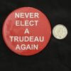 Anti-Justin Trudeau Novelty Button - Image 2